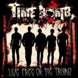 Time Bomb : Live Free or Die Trying